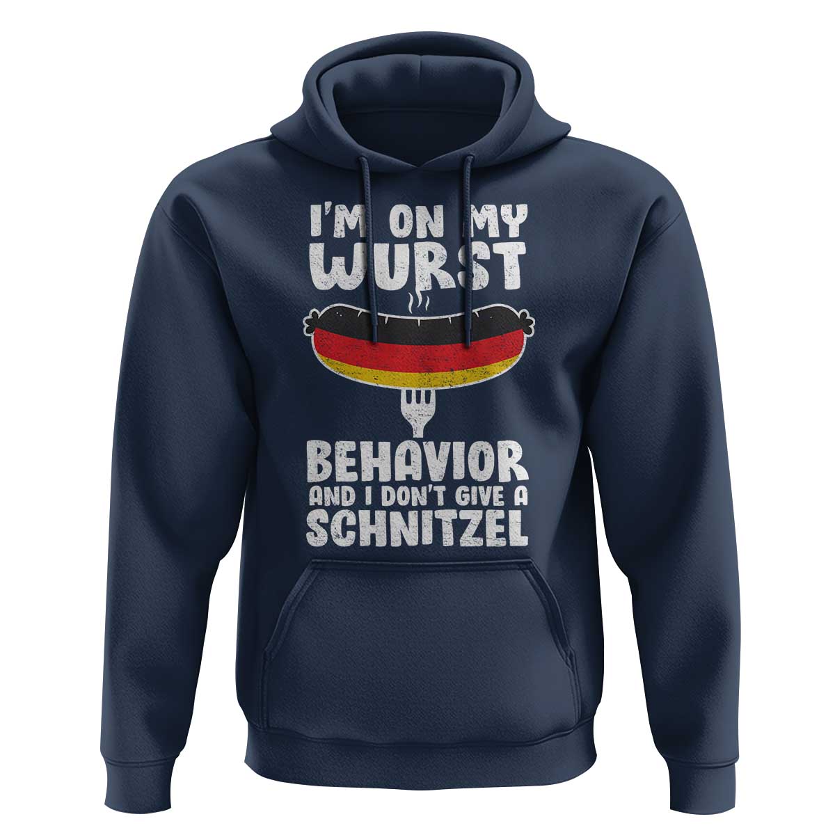 Oktoberfest On My Wurst Behavior Hoodie Dont Give Schnitzel Funny German - Wonder Print Shop