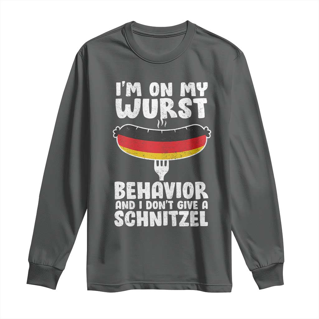 Oktoberfest On My Wurst Behavior Long Sleeve Shirt Dont Give Schnitzel Funny German - Wonder Print Shop