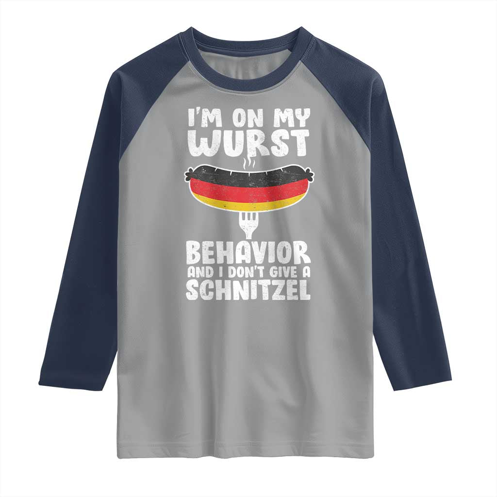 Oktoberfest On My Wurst Behavior Raglan Shirt Dont Give Schnitzel Funny German - Wonder Print Shop