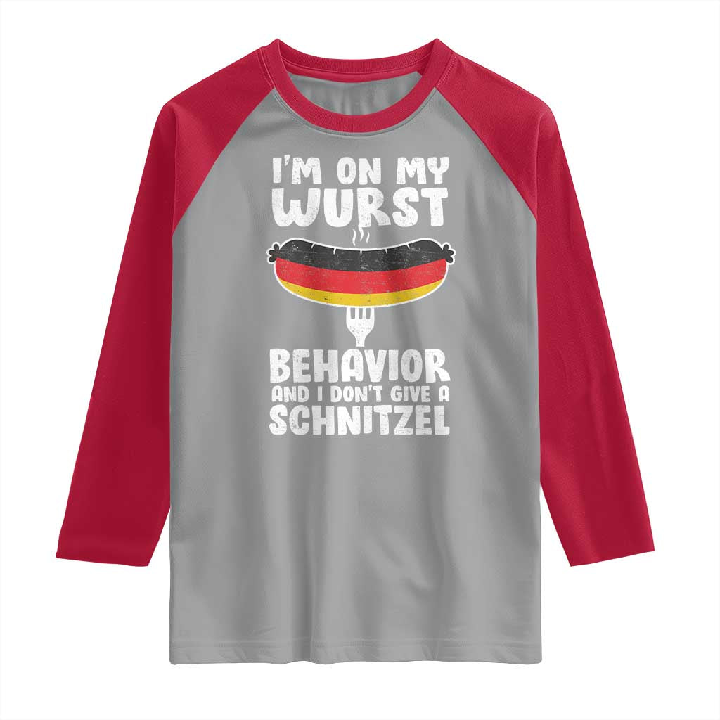 Oktoberfest On My Wurst Behavior Raglan Shirt Dont Give Schnitzel Funny German - Wonder Print Shop