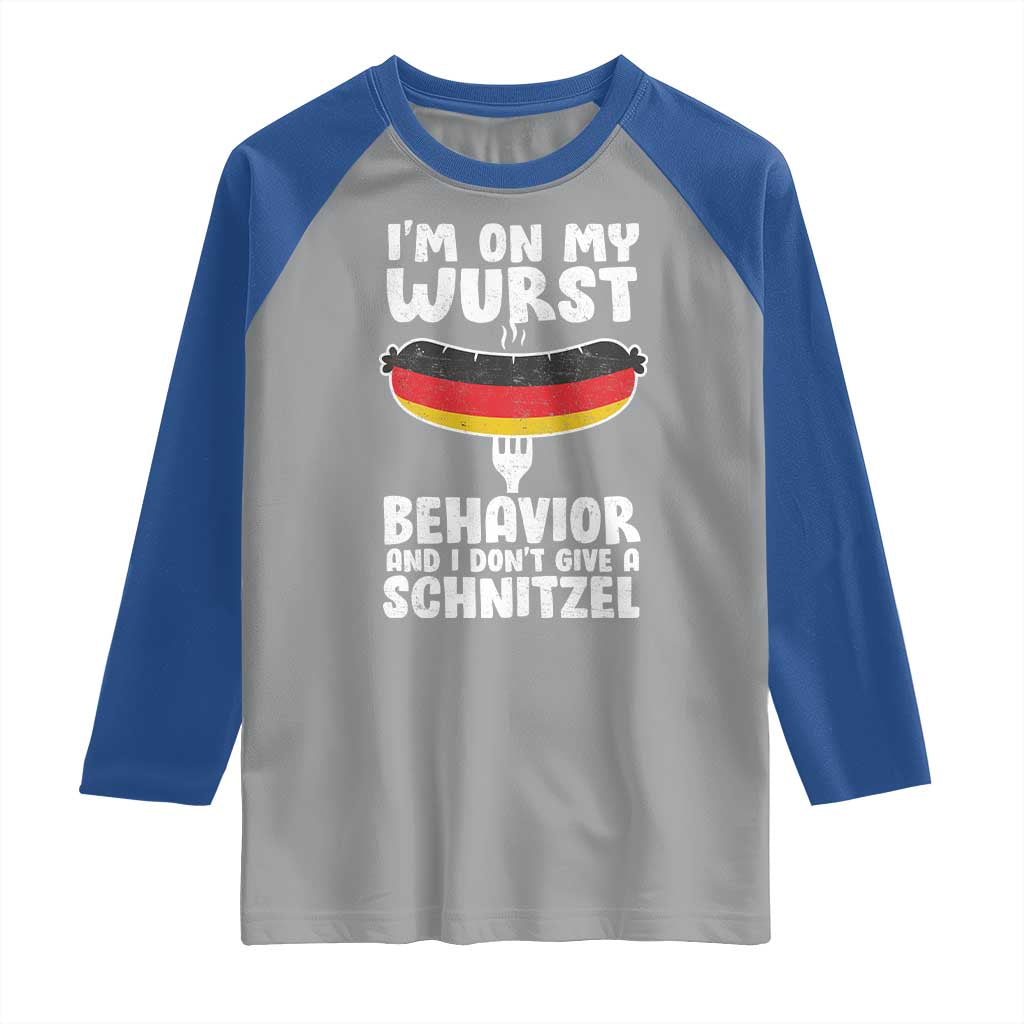 Oktoberfest On My Wurst Behavior Raglan Shirt Dont Give Schnitzel Funny German - Wonder Print Shop