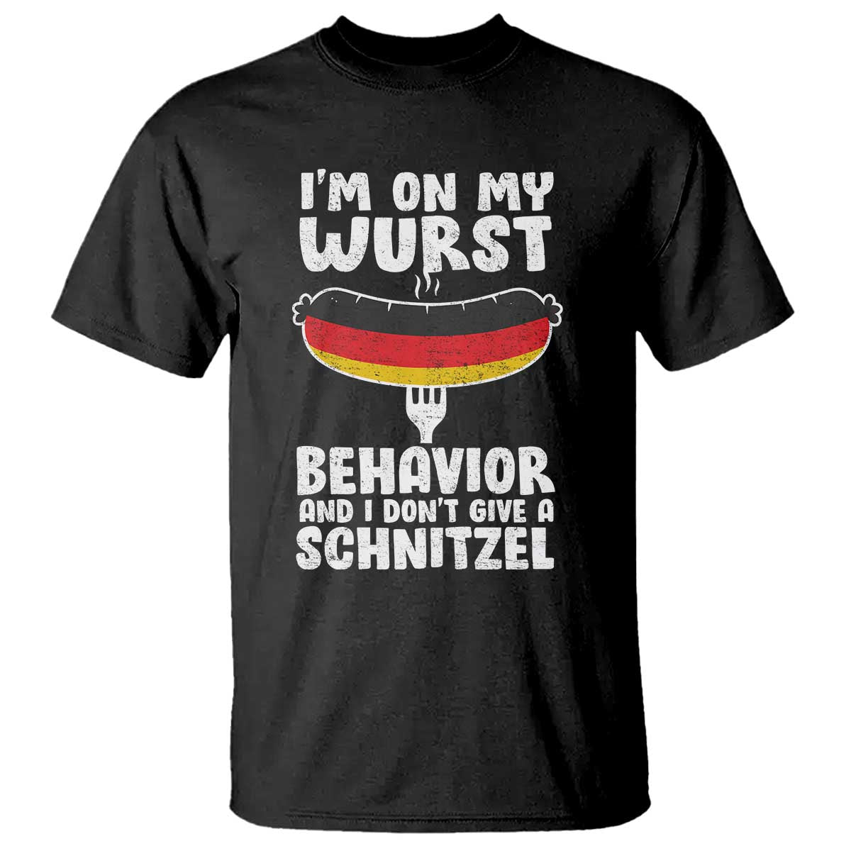 Oktoberfest On My Wurst Behavior T Shirt Dont Give Schnitzel Funny German - Wonder Print Shop