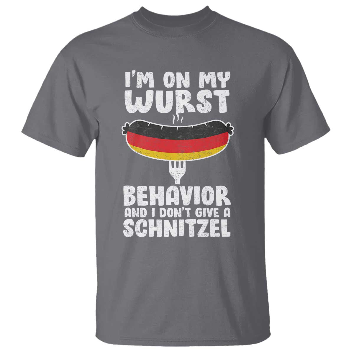Oktoberfest On My Wurst Behavior T Shirt Dont Give Schnitzel Funny German - Wonder Print Shop