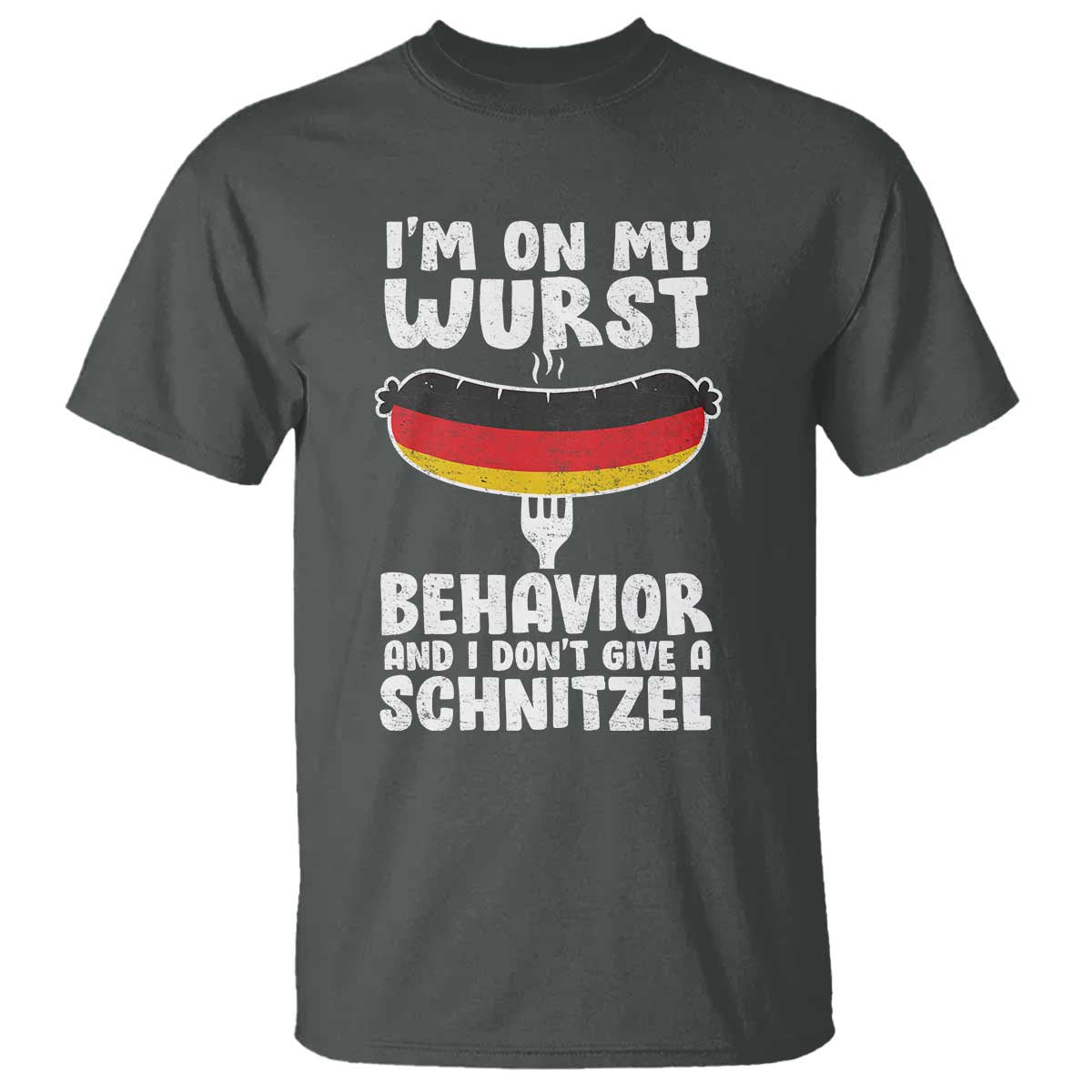 Oktoberfest On My Wurst Behavior T Shirt Dont Give Schnitzel Funny German - Wonder Print Shop