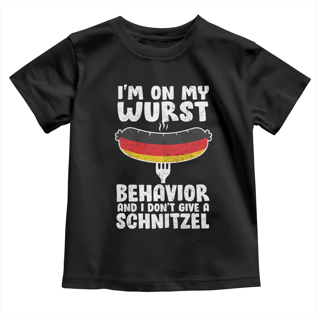 Oktoberfest On My Wurst Behavior Toddler T Shirt Dont Give Schnitzel Funny German - Wonder Print Shop