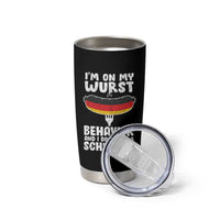 Oktoberfest On My Wurst Behavior Tumbler Cup Dont Give Schnitzel Funny German - Wonder Print Shop