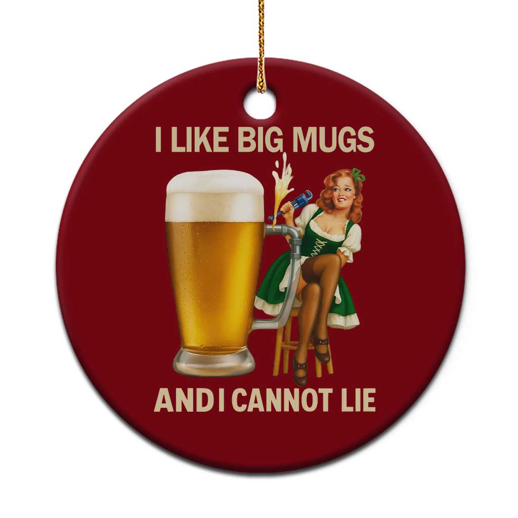Oktoberfest Beer Ceramic Ornament Funny I Like Big Mugs Pin Up Girl Dirndl - Wonder Print Shop