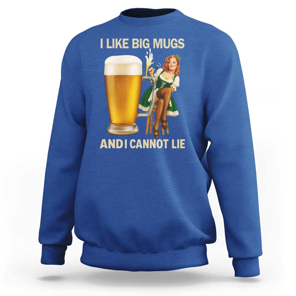Oktoberfest Beer Sweatshirt Funny I Like Big Mugs Pin Up Girl Dirndl - Wonder Print Shop