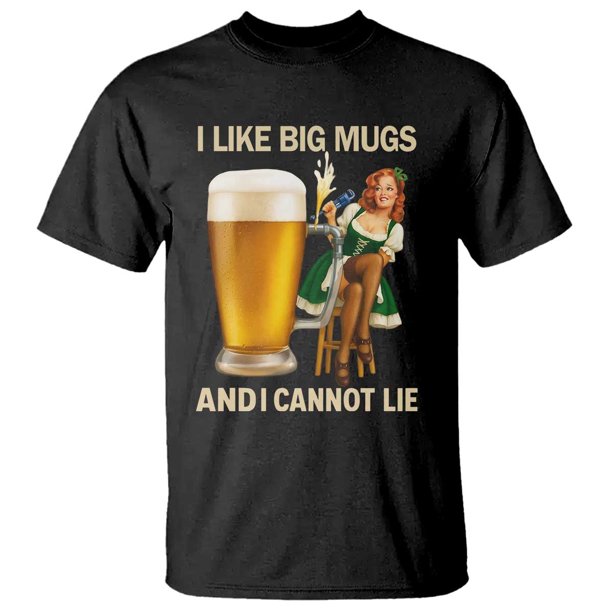 Oktoberfest Beer T Shirt Funny I Like Big Mugs Pin Up Girl Dirndl - Wonder Print Shop
