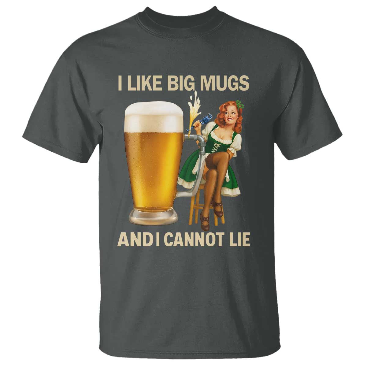 Oktoberfest Beer T Shirt Funny I Like Big Mugs Pin Up Girl Dirndl - Wonder Print Shop