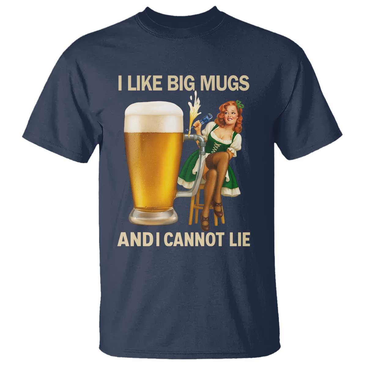 Oktoberfest Beer T Shirt Funny I Like Big Mugs Pin Up Girl Dirndl - Wonder Print Shop