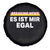 Funny German Saying Spare Tire Cover Sarcastic Humor Meme Es Ist Mir Egal Germany Flag - Wonder Print Shop