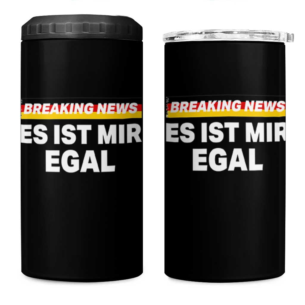 Funny German Saying 4 in 1 Can Cooler Tumbler Sarcastic Humor Meme Es Ist Mir Egal Germany Flag - Wonder Print Shop