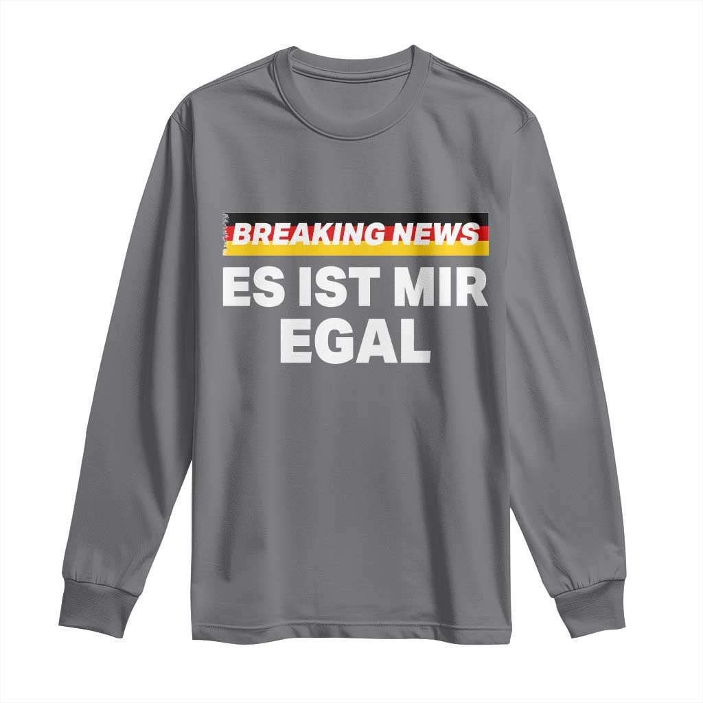 Funny German Saying Long Sleeve Shirt Sarcastic Humor Meme Es Ist Mir Egal Germany Flag - Wonder Print Shop