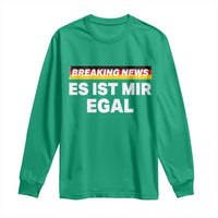 Funny German Saying Long Sleeve Shirt Sarcastic Humor Meme Es Ist Mir Egal Germany Flag - Wonder Print Shop