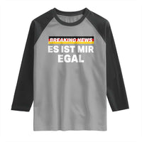 Funny German Saying Raglan Shirt Sarcastic Humor Meme Es Ist Mir Egal Germany Flag - Wonder Print Shop
