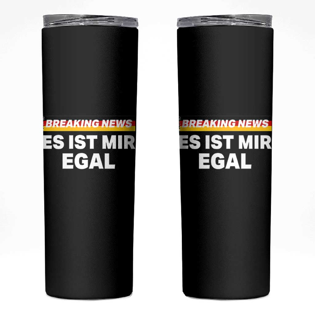 Funny German Saying Skinny Tumbler Sarcastic Humor Meme Es Ist Mir Egal Germany Flag - Wonder Print Shop