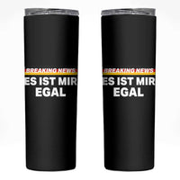 Funny German Saying Skinny Tumbler Sarcastic Humor Meme Es Ist Mir Egal Germany Flag - Wonder Print Shop