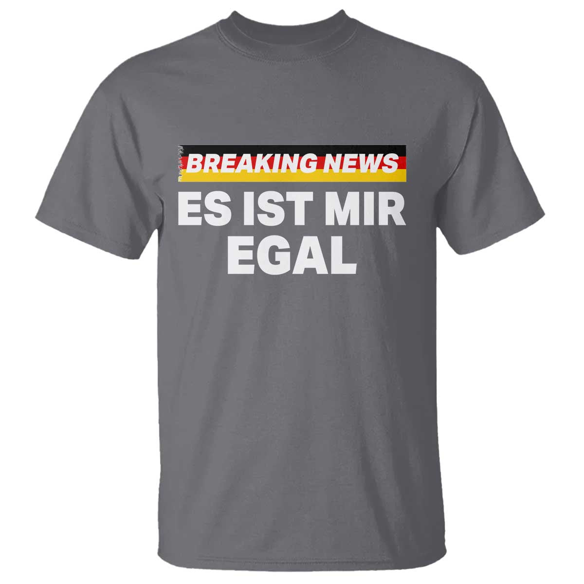 Funny German Saying T Shirt Sarcastic Humor Meme Es Ist Mir Egal Germany Flag - Wonder Print Shop