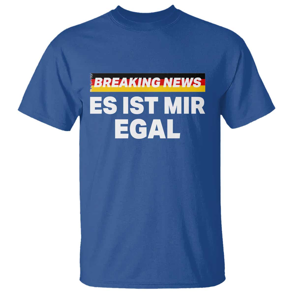 Funny German Saying T Shirt Sarcastic Humor Meme Es Ist Mir Egal Germany Flag - Wonder Print Shop