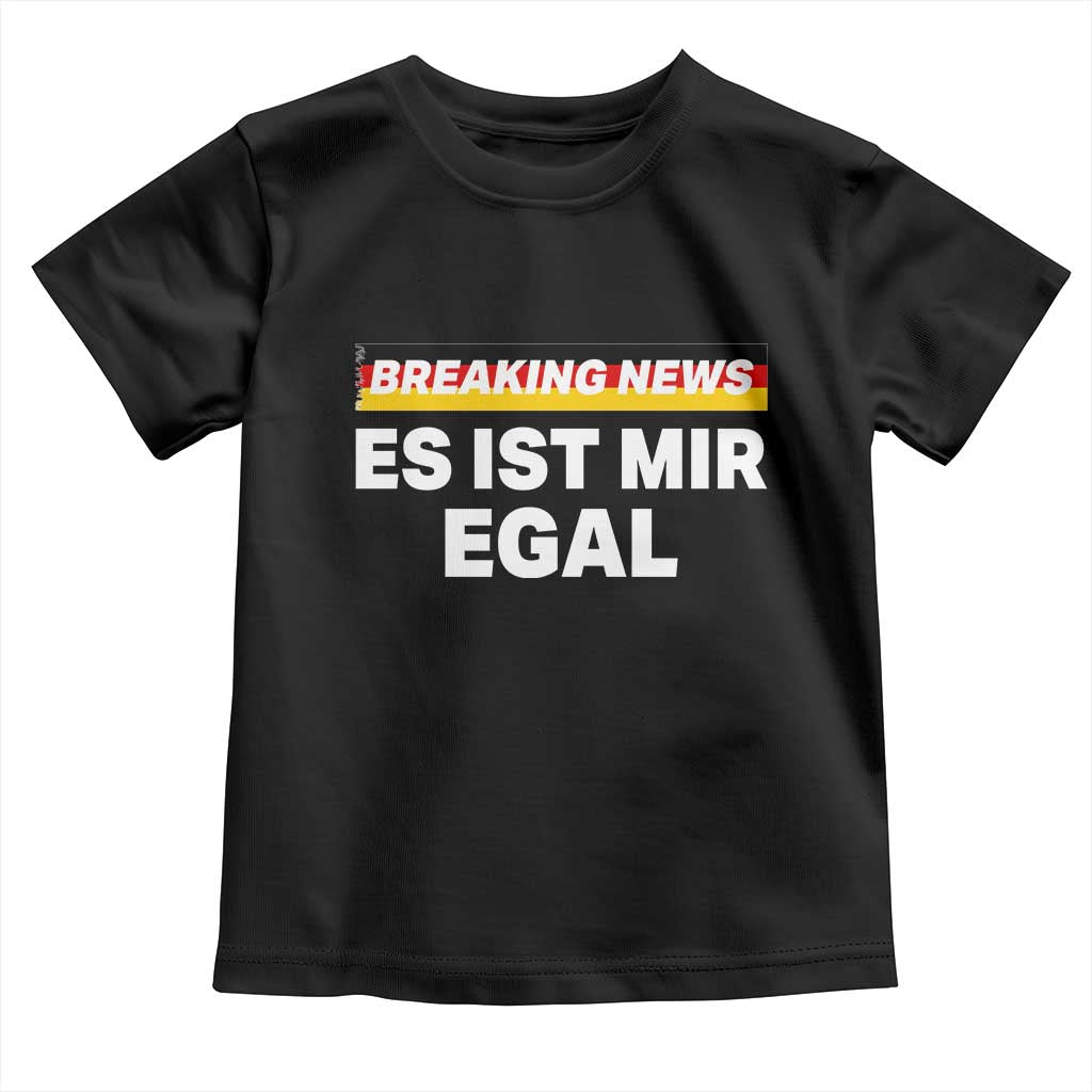 Funny German Saying Toddler T Shirt Sarcastic Humor Meme Es Ist Mir Egal Germany Flag - Wonder Print Shop