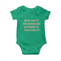 On My Way To The Genderless Bathroom To Take a She/It Baby Onesie