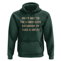On My Way To The Genderless Bathroom To Take a She/It Hoodie