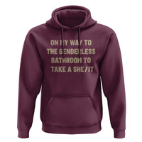 On My Way To The Genderless Bathroom To Take a She/It Hoodie