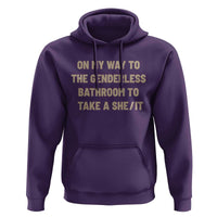 On My Way To The Genderless Bathroom To Take a She/It Hoodie