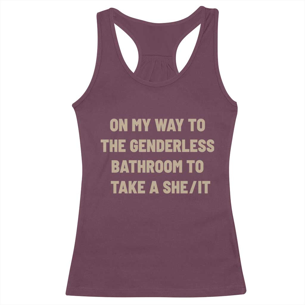 On My Way To The Genderless Bathroom To Take a She/It Racerback Tank Top