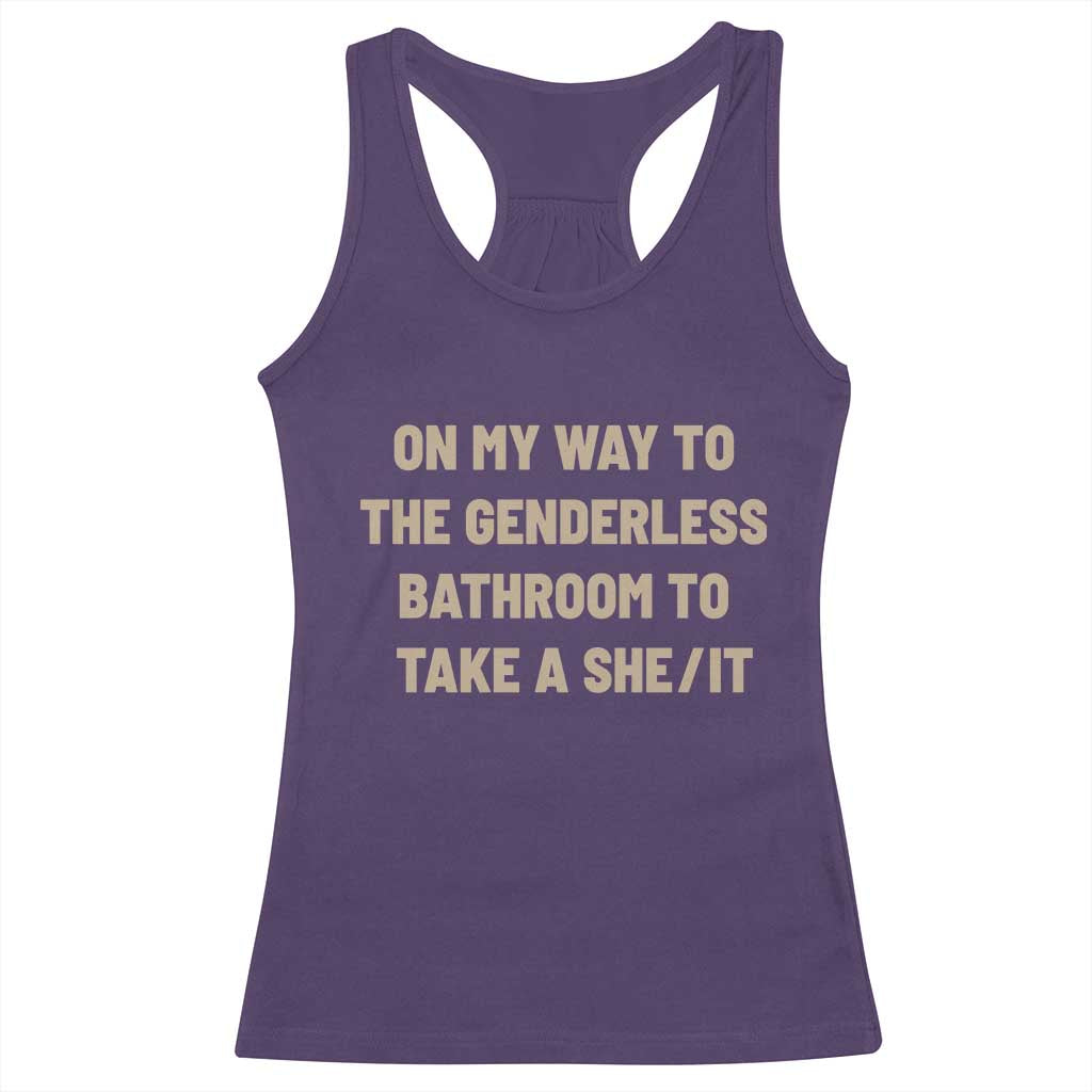 On My Way To The Genderless Bathroom To Take a She/It Racerback Tank Top
