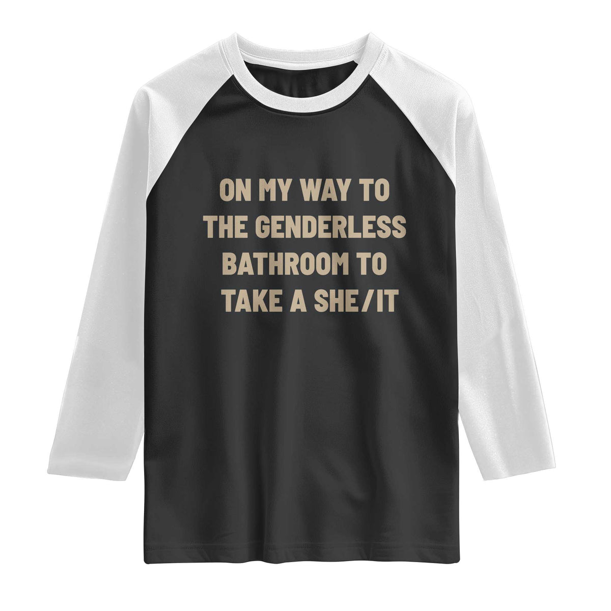 On My Way To The Genderless Bathroom To Take a She/It Raglan Shirt