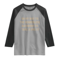On My Way To The Genderless Bathroom To Take a She/It Raglan Shirt