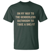 On My Way To The Genderless Bathroom To Take a She/It T Shirt