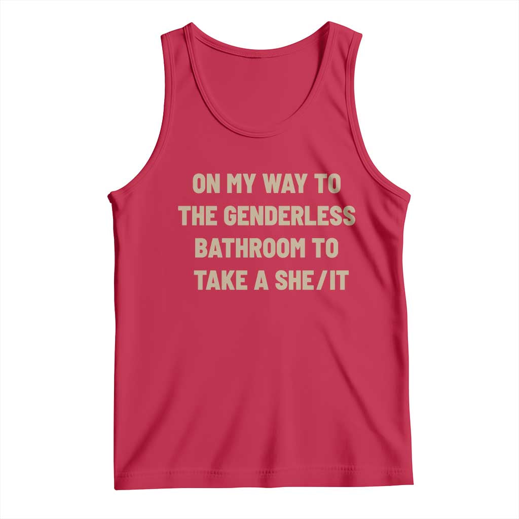 On My Way To The Genderless Bathroom To Take a She/It Tank Top