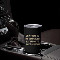 On My Way To The Genderless Bathroom To Take a She/It Tumbler Cup