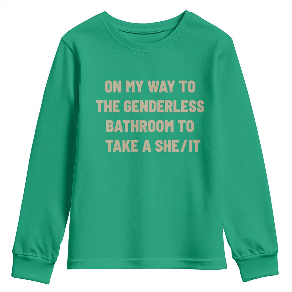 On My Way To The Genderless Bathroom To Take a She/It Youth Sweatshirt