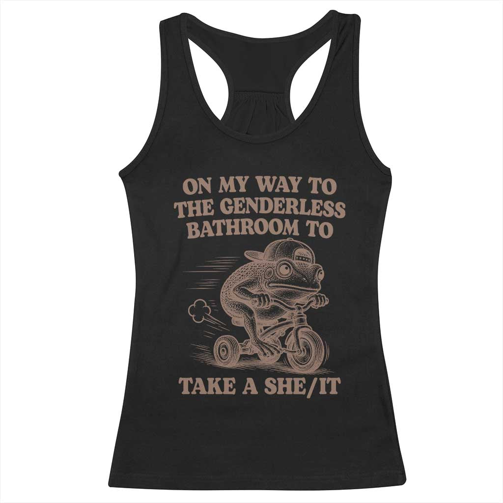 On My Way To The Genderless Bathroom To Take a She/It Racerback Tank Top Funny Frog Graphic
