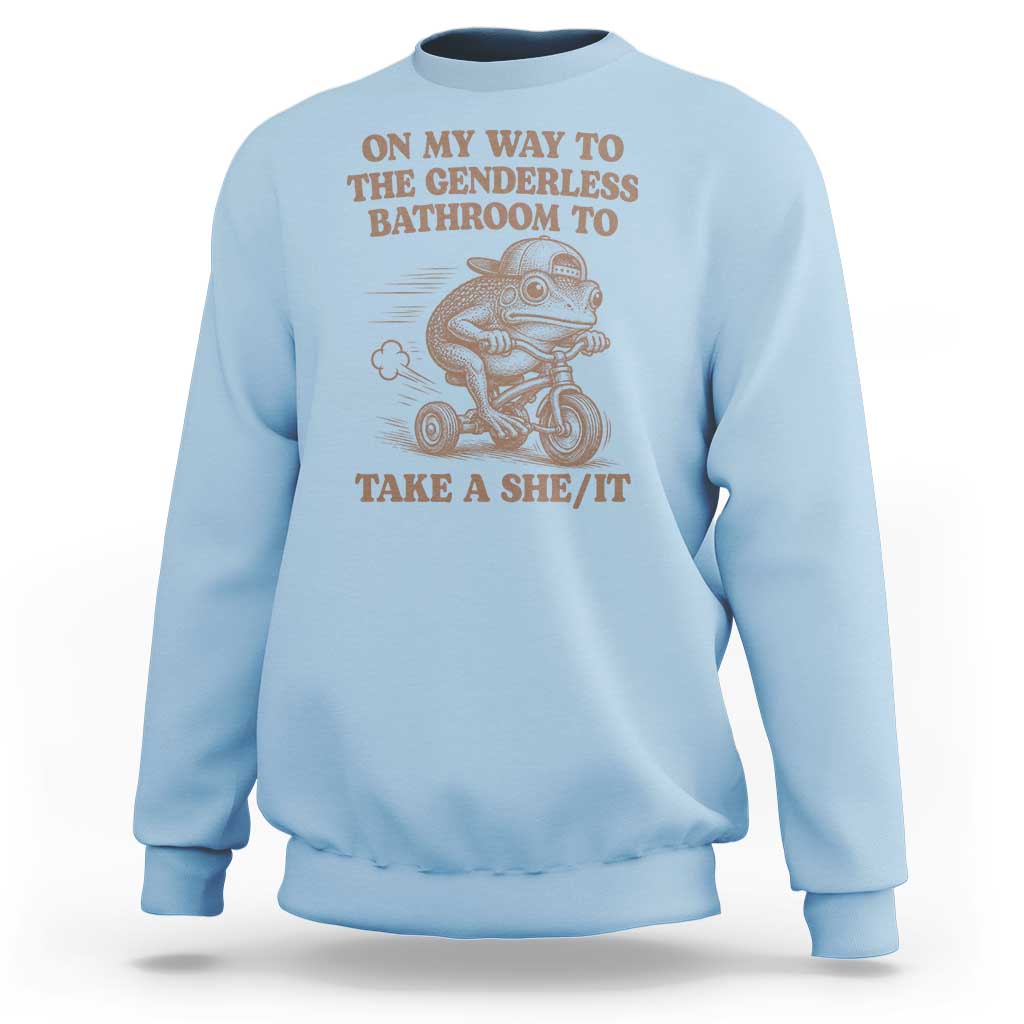 On My Way To The Genderless Bathroom To Take a She/It Sweatshirt Funny Frog Graphic