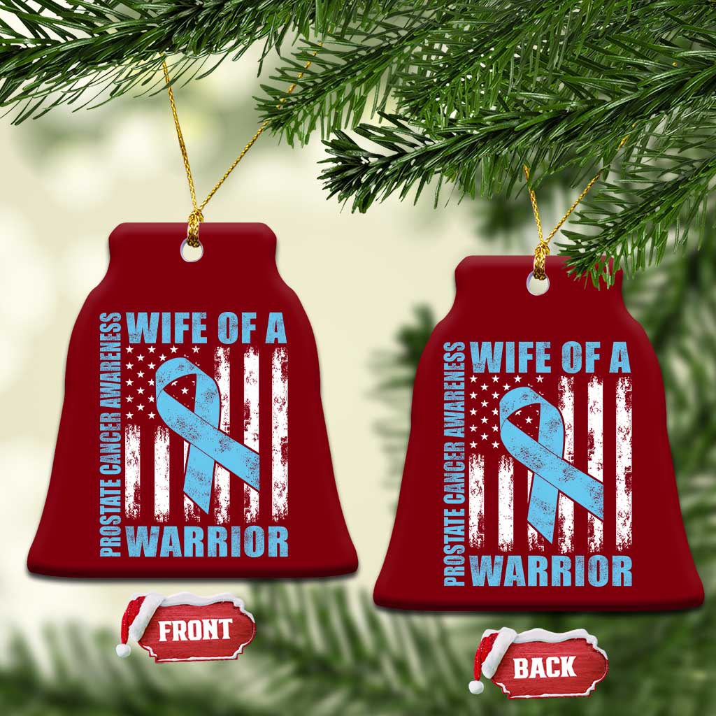 Wife Of A Warrior Prostate Cancer Awareness Ceramic Ornament American Flag Blue Ribbon Graphic