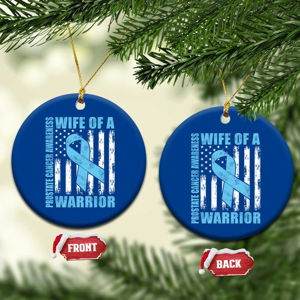 Wife Of A Warrior Prostate Cancer Awareness Ceramic Ornament American Flag Blue Ribbon Graphic