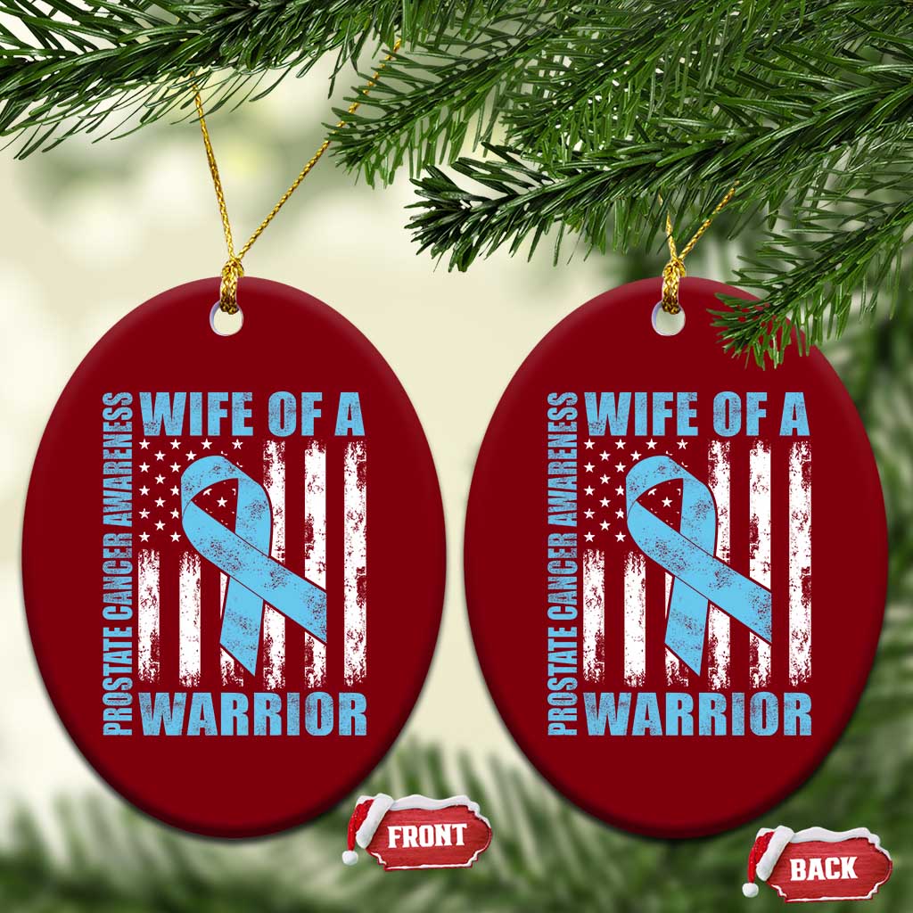 Wife Of A Warrior Prostate Cancer Awareness Ceramic Ornament American Flag Blue Ribbon Graphic