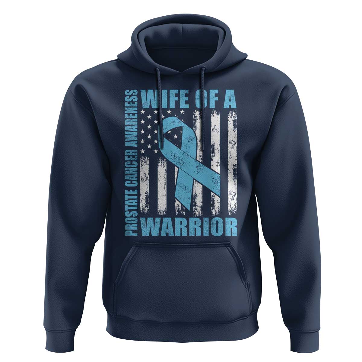 Wife Of A Warrior Prostate Cancer Awareness Hoodie American Flag Blue Ribbon Graphic