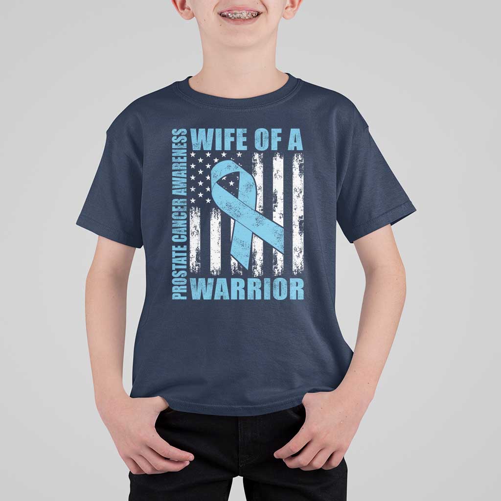 Wife Of A Warrior Prostate Cancer Awareness T Shirt For Kid American Flag Blue Ribbon Graphic