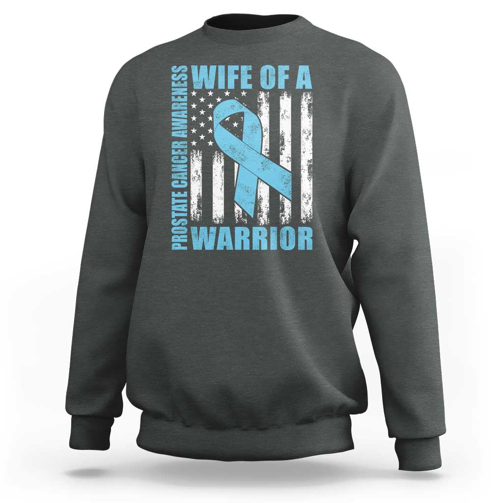 Wife Of A Warrior Prostate Cancer Awareness Sweatshirt American Flag Blue Ribbon Graphic