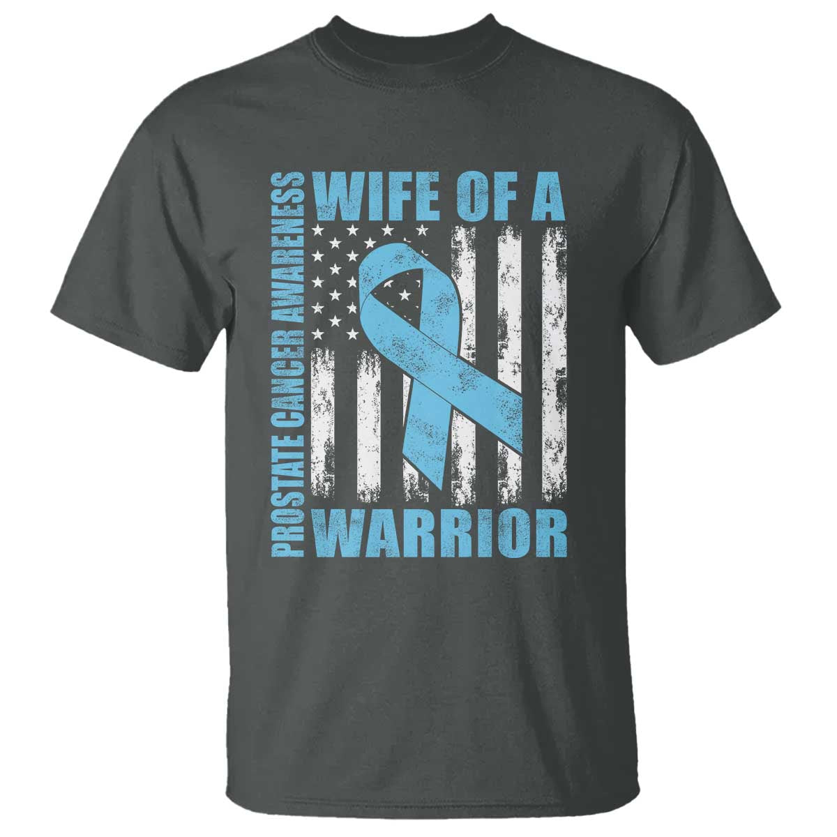 Wife Of A Warrior Prostate Cancer Awareness T Shirt American Flag Blue Ribbon Graphic