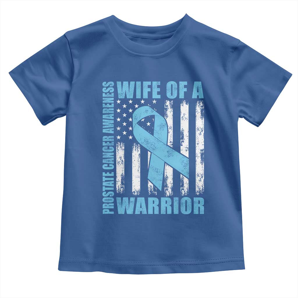 Wife Of A Warrior Prostate Cancer Awareness Toddler T Shirt American Flag Blue Ribbon Graphic