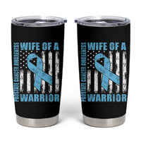 Wife Of A Warrior Prostate Cancer Awareness Tumbler Cup American Flag Blue Ribbon Graphic