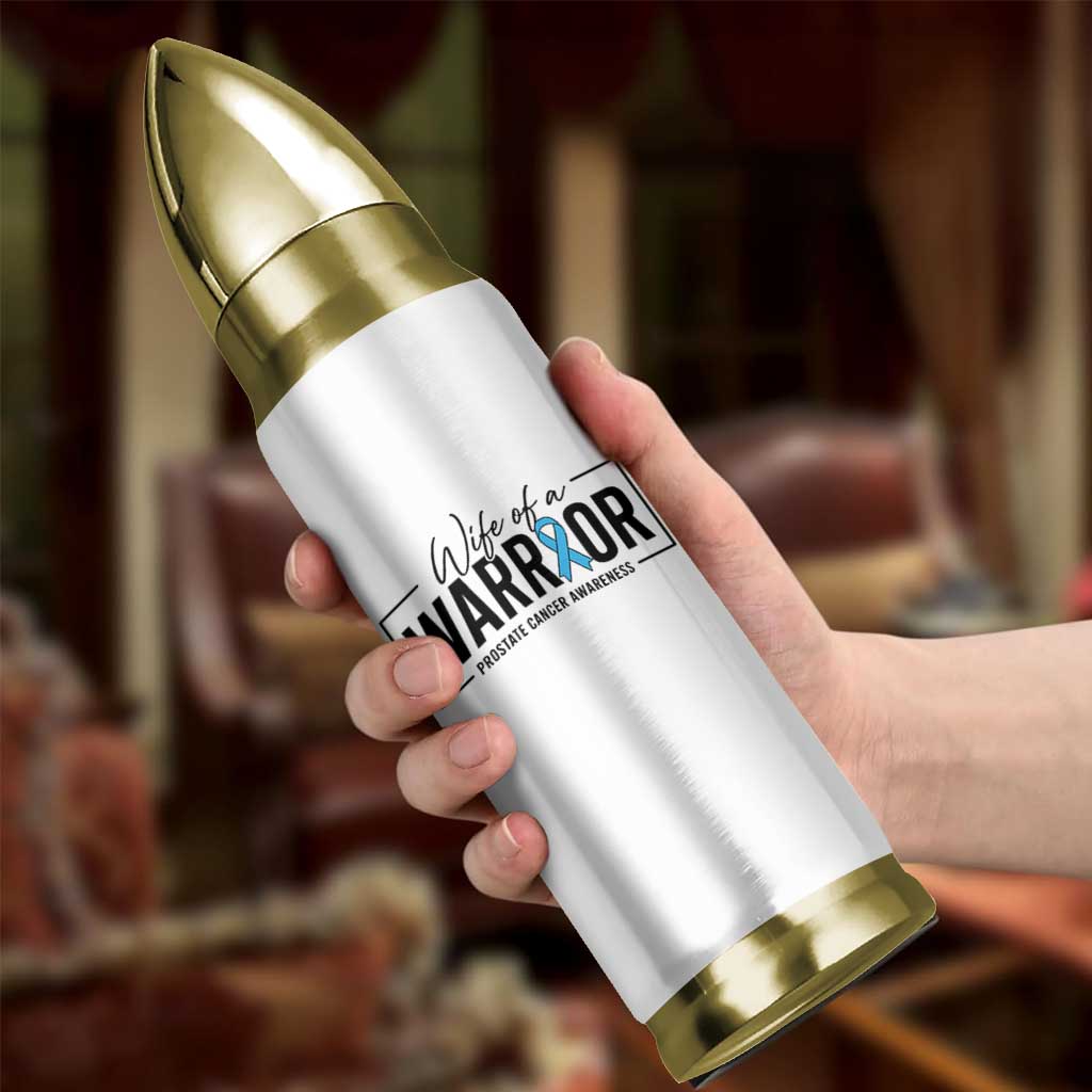 Wife Of A Warrior Prostate Cancer Awareness Bullet Tumbler Blue Ribbon Graphic