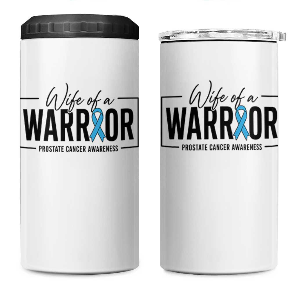 Wife Of A Warrior Prostate Cancer Awareness 4 in 1 Can Cooler Tumbler Blue Ribbon Graphic